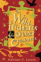 cover of Wild Indians And Other Creatures