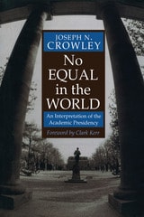 cover of No Equal In The World: An Interpretation Of The Academic Presidency