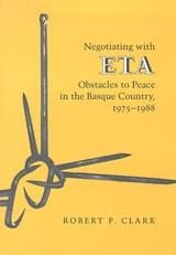cover of Negotiating With ETA: Obstacles To Peace In The Basque Country, 1975-1988