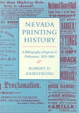 cover of Nevada Printing History: A Bibliography Of Imprints And Publications, 1858-1880