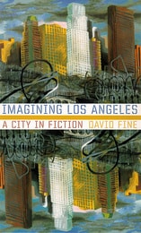 cover of Imagining Los Angeles: A City In Fiction