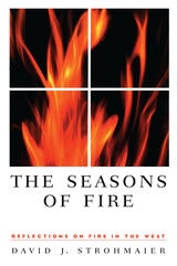 cover of The Seasons Of Fire: Reflections On Fire In The West