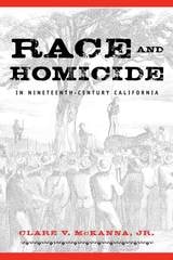 cover of Race And Homicide In Nineteenth-Century California