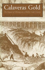 cover of Calaveras Gold: The Impact Of Mining On A Mother Lode County