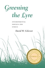 cover of Greening The Lyre: Environmental Poetics And Ethics
