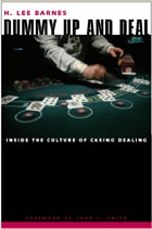 cover of Dummy Up And Deal: Inside The Culture Of Casino Dealing
