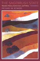 cover of The Sagebrush State, 3d Edition: Nevada's History, Government, and Politics