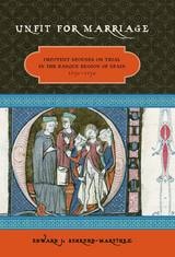 cover of Unfit For Marriage: Impotent Spouses On Trial In The Basque Region Of Spain, 1650-1750