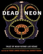 cover of Dead Neon: Tales of Near-Future Las Vegas