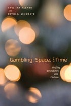 cover of Gambling, Space, and Time: Shifting Boundaries and Cultures