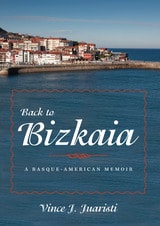 cover of Back to Bizkaia: A Basque-American Memoir