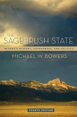 cover of The Sagebrush State, 4th Ed: Nevada’s History, Government, and Politics