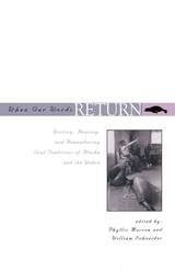 cover of When Our Words Return: Writing, Hearing, and Remembering Oral Traditions from Alasak and the Yukon