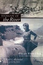 cover of Woman Of The River: Georgie White Clark, Whitewater Pioneer