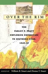 cover of Over The Rim: The Parley P. Pratt Exploring Expedition to Southern Utah, 1849-50