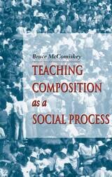 cover of Teaching Composition As A Social Process