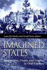 cover of Imagined States: Nationalism, Utopia, and Longing in Oral Cultures