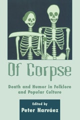 cover of Of Corpse: Death and Humor in Folklore and Popular Culture
