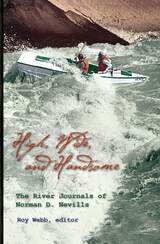 cover of High, Wide, and Handsome: The River Journals of Norman D. Nevills