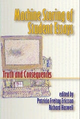cover of Machine Scoring of Student Essays: Truth and Consequences