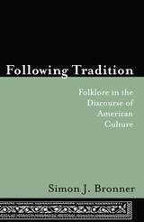 cover of Following Tradition: Folklore in the Discourse of American Culture