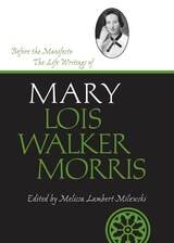 cover of Before the Manifesto: The Life Writings of Mary Lois Walker Morris