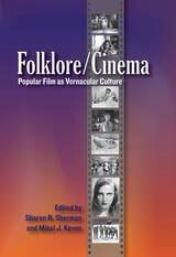 cover of Folklore/Cinema: Popular Film as Vernacular Culture