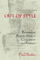 cover of Out of Style: Reanimating Stylistic Study in Composition and Rhetoric