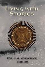cover of Living with Stories: Telling, Re-telling, and Remembering