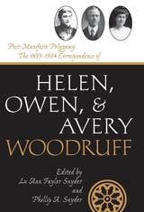 cover of Post-Manifesto Polygamy: The 1899 to 1904 Correspondence of Helen, Owen and Avery Woodruff