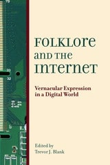 cover of Folklore and the Internet: Vernacular Expression in a Digital World