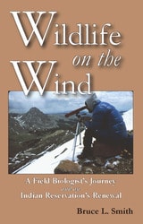 cover of Wildlife on the Wind: A Field Biologist's Journey and an Indian Reservation's Renewal