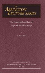 cover of Emotional and Priestly Logic of Plural Marriage, The