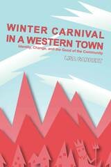 cover of Winter Carnival in a Western Town: Identity, Change and the Good of the Community