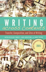 cover of Writing across Contexts: Transfer, Composition, and Sites of Writing