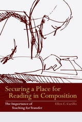 cover of Securing a Place for Reading in Composition: The Importance of Teaching for Transfer