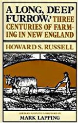 cover of A Long, Deep Furrow: Three Centuries of Farming in New England