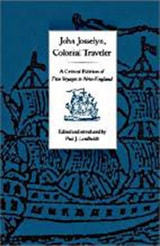 cover of John Josselyn, Colonial Traveler: A Critical Edition of Two Voyages to New-England.