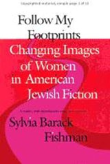 cover of Follow My Footprints: Changing Images of Women in American Jewish Fiction