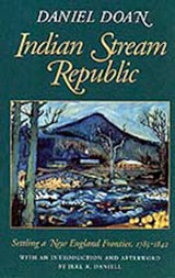 cover of Indian Stream Republic: Settling a New England Frontier, 1785-1842
