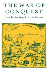 cover of War Of Conquest: How it was Waged Here in Mexico