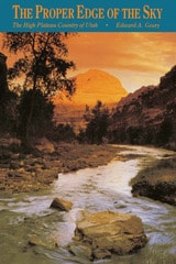 cover of The Proper Edge of the Sky: High Plateau Country of Utah