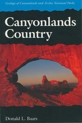 cover of Canyonlands Country: Geology of Canyonlands and Arches National Parks