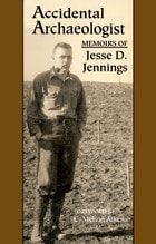 cover of Accidental archaeologist: memoirs of Jesse D. Jennings 