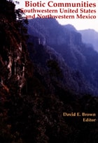 cover of Biotic Communities: Southwestern United States and Northwestern Mexico