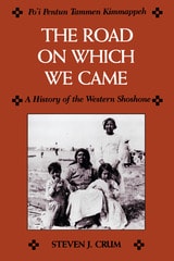 cover of Road On Which We Came: A History of the Western Shoshone