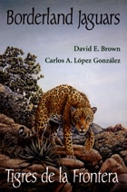 cover of Borderland Jaguars: Tigres de la Frontera