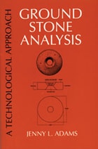 cover of Ground Stone Analysis: A Technological Approach