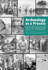 cover of Archaeology as a Process: Processualism and Its Progeny
