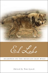 cover of El Lobo: Readings on the Mexican Gray Wolf